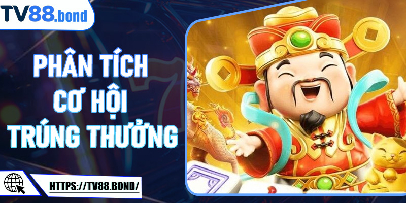 Phân tích cơ hội trúng thưởng
